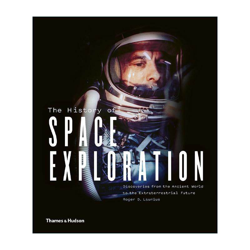 英文原版 The History of Space Exploration 太空探索通史 从古代世界到星际未来的发现之旅 精装 英文版 进口英语原版书籍
