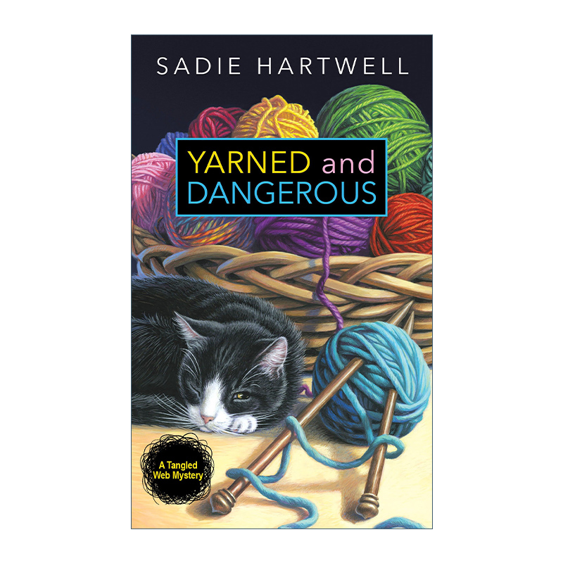 英文原版 Yarned and Dangerous 错综复杂的网之谜系列1 复杂而危险 女性推理小说 Sadie Hartwell 英文版 进口英语原版书籍