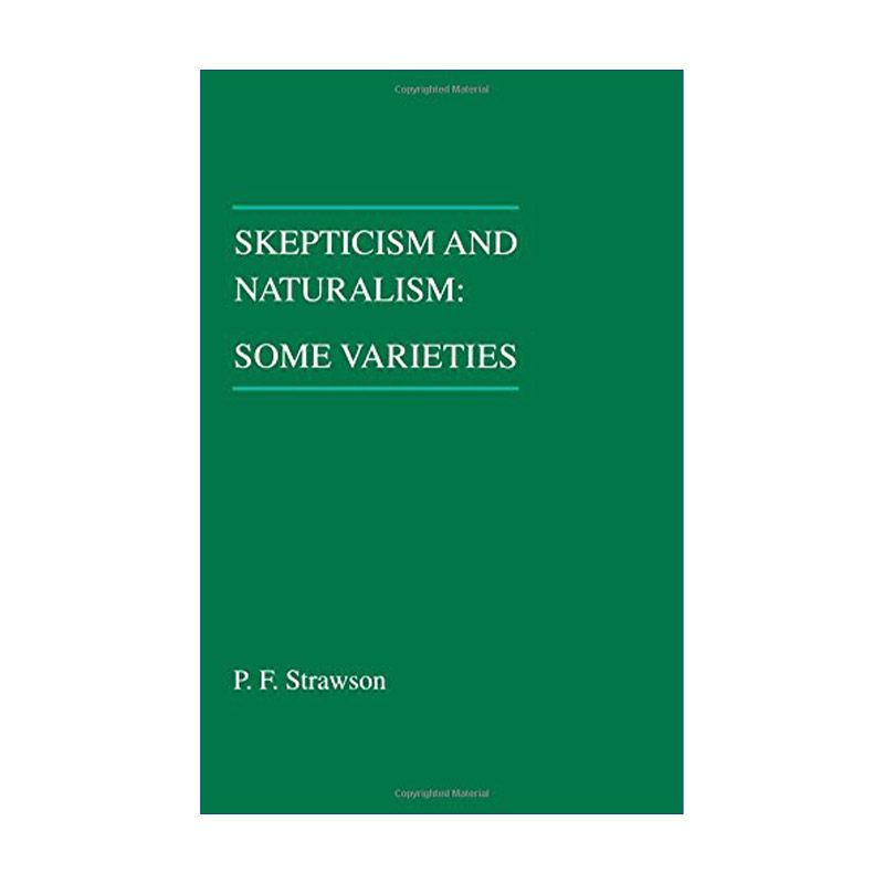 英文原版 Skepticism and Naturalism 怀疑主义与自然主义及其变种 哲学 P. F. Strawson 英文版 进口英语原版书籍