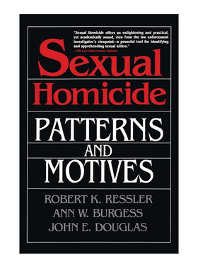 英文原版 Sexual Homicide Patterns and Motives 变异画像 异常快乐杀人心理 约翰·道格拉斯 英文版 进口英语原版书籍