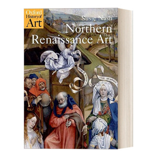 Art 北方文艺复兴艺术 牛津艺术史系列 英文原版 进口英文原版 Renaissance 英文版 书籍 Northern