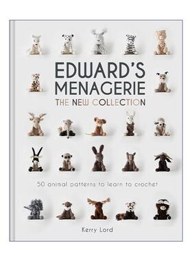 英文原版 Edward's Menagerie 爱德华微型动物展 Kerry Lord创意动物编织指南 精装 钩针玩偶 英文版 进口英语原版书籍