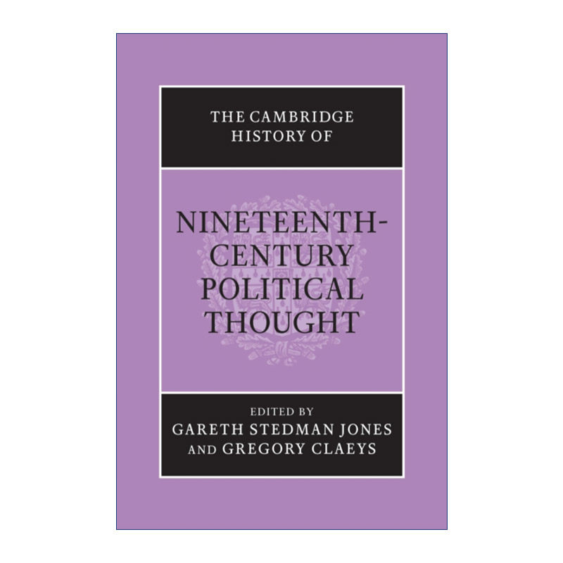英文原版 The Cambridge History of Nineteenth-Century Political Thought 剑桥十九世纪政治思想史 英文版 进口英语原版书籍