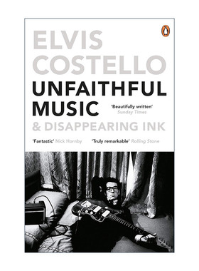 英文原版 Unfaithful Music and Disappearing Ink 埃尔维斯·科斯特洛 Elvis Costello自传 英国摇滚音乐家 进口英语原版书籍