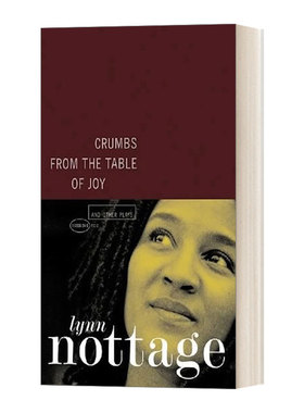 英文原版 Crumbs from the Table of Joy and Other Plays 欢乐桌上的面包屑与其他戏剧 普利策奖获得者Lynn Nottage 英文版进口书