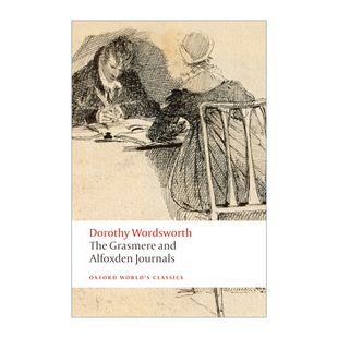 英文原版 The Grasmere and Alfoxden Journals 格拉斯米尔与阿尔弗克斯顿日记 多萝西·华兹华斯 牛津世界经典系列 英文版 进口书