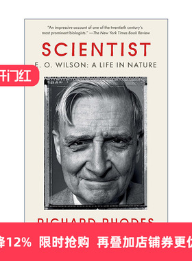 英文原版 Scientist E O Wilson 科学家之爱德华·威尔逊 现代达尔文 社会生物学之父传记 普利策奖得主Richard Rhodes 英文版