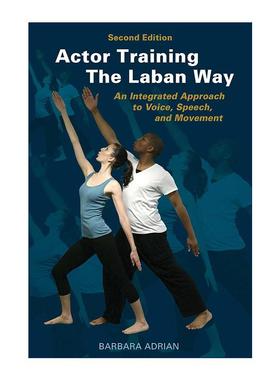 英文原版 Actor Training the Laban Way 拉班式的演员训练 声音 台词和动作的综合训练法 第2版 英文版 进口英语原版书籍