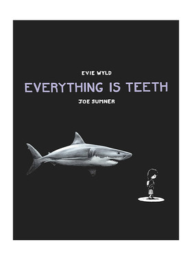 英文原版 Everything Is Teeth 鲨鱼的大牙齿 Evie Wyld漫画 Joe Sumner 精装 英文版 进口英语原版书籍