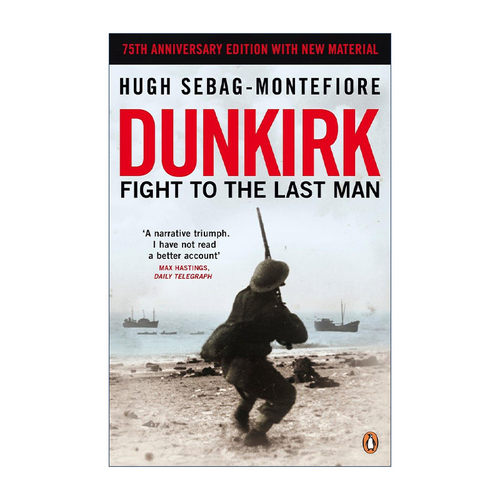 英文原版 Dunkirk Fight to the Last Man 敦刻尔克 战斗到一人 休 塞巴格-蒙蒂菲奥里 英文版 进口英语原版书籍