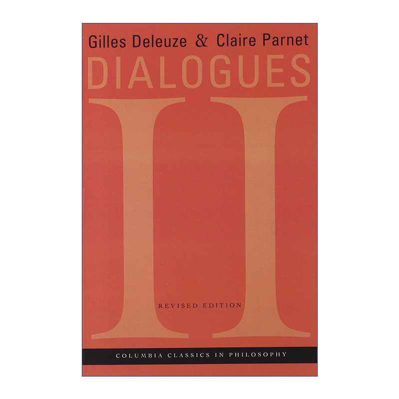 英文原版 Dialogues II 对话2 修订版 哲学 Gilles Deleuze 吉尔·德勒兹 英文版 进口原版英文书籍