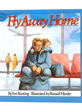 Fly Away Home 我想有个家 大开平装绘本 凯迪克奖作者伊芙·邦婷进口英文原版书籍