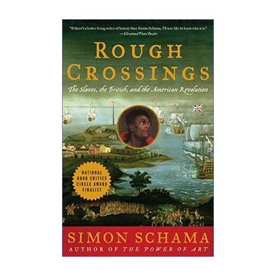 Rough Crossings 风雨横渡 英国、奴隶和美国革命 哥伦比亚大学历史及艺术史教授西蒙沙玛进口原版英文书籍
