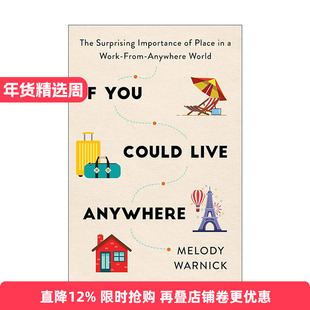 英文原版 If You Could Live Anywhere 我身安处是职场 高效率 慢生活的全新工作方式 数字游民 梅洛迪·沃尼克 进口英语原版书籍