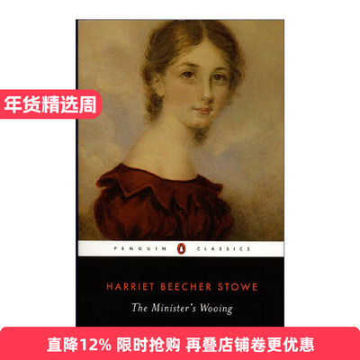 英文原版 The Minister's Wooing (Penguin Classics) 牧师的求婚 企鹅经典 汤姆叔叔的小屋作者Harriet Beecher Stowe斯托夫人