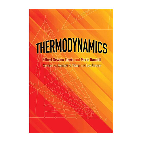 英文原版 Thermodynamics 热力学 加州大学伯克利分校化学学院院长Gilbert Newton Lewis 英文版 进口英语原版书籍