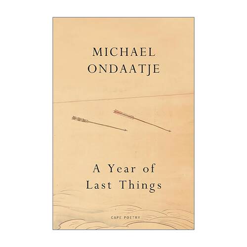 英文原版 A Year of Last Things 回忆之年 迈克尔·翁达杰新诗集 英国病人作者 英文版 进口英语原版书籍