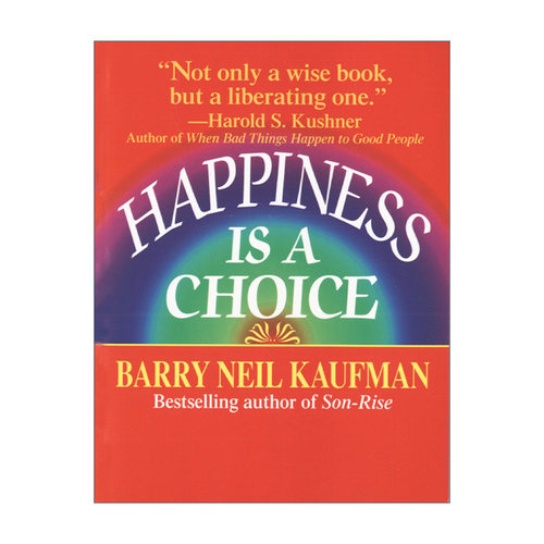 英文原版 Happiness Is a Choice 幸福是一种选择 Barry Neil Kaufman 进口原版英文书籍