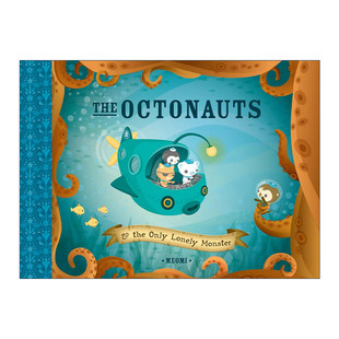 绘本 Octonauts Lonely Only 英文原版 海底小纵队 儿童精装 Meomi 同名动画原著故事 and 怪物 孤独 英文版 Monster The