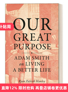 英文原版 Our Great Purpose 伟大的目标 亚当·斯密论美好生活 精装 Ryan Patrick Hanley 英文版 进口英语原版书籍