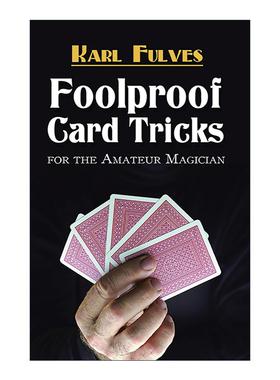 英文原版 Foolproof Card Tricks for the Amateur Magician 给业余魔术师万无一失的纸牌魔术指南 错觉艺术 Karl Fulves 英文版