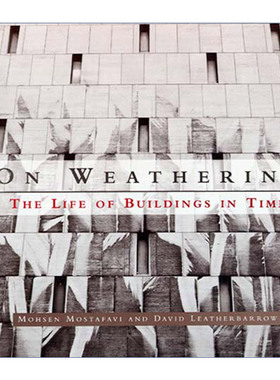英文原版 On Weathering The MIT Press 风化 建筑在时间中的生命 维护 Mohsen Mostafavi 英文版 进口英语原版书籍