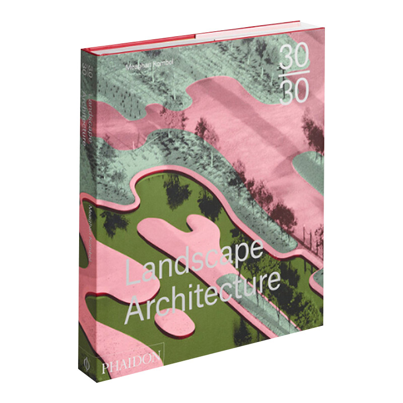 30:30 Landscape Architecture 30个新一代建筑创新作品集进口英文原版书籍