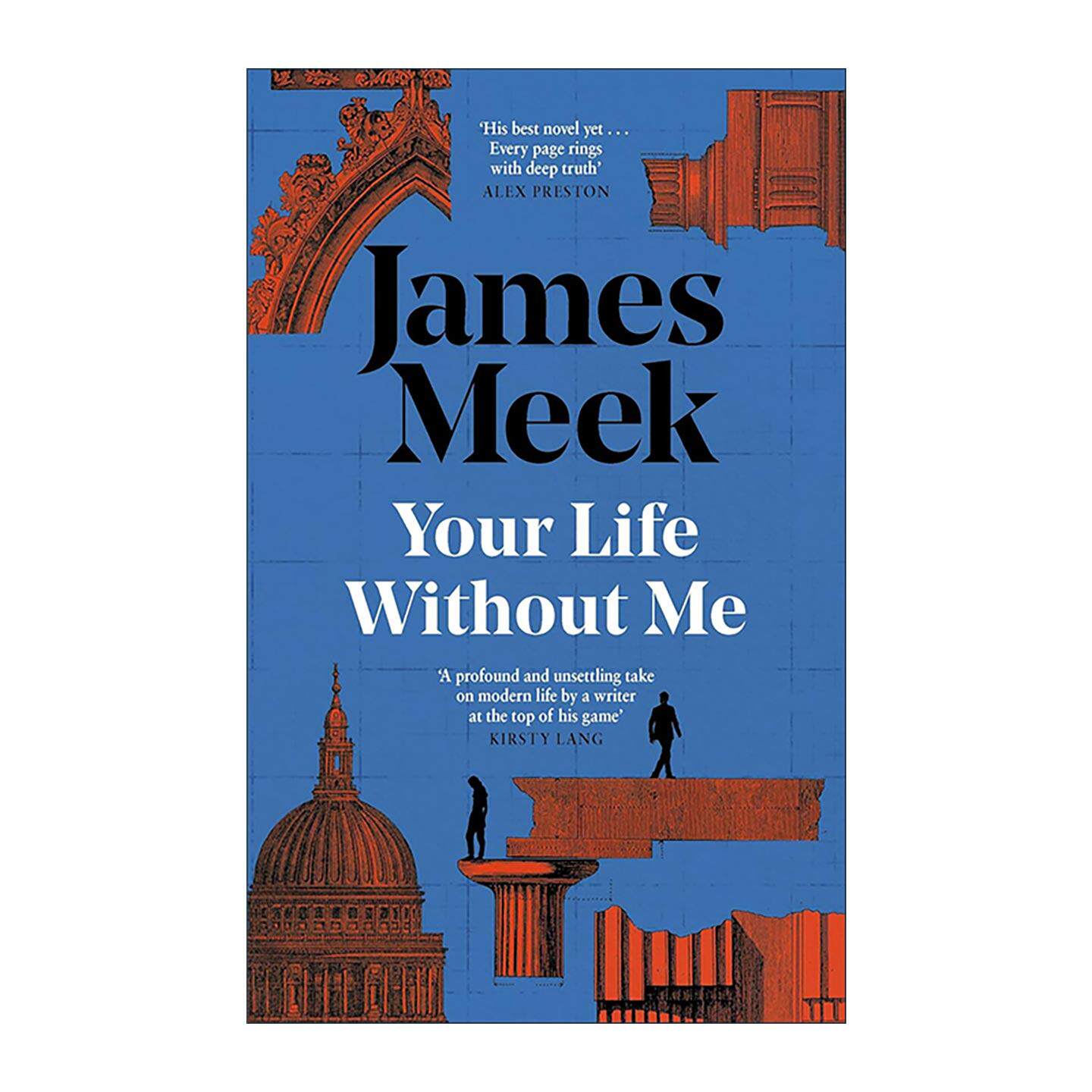 英文原版 Your Life Without Me 没有我的人生 文学小说 家庭悲剧 社会议题 James Meek 布克奖提名作家 英文版 进口英语原版书籍