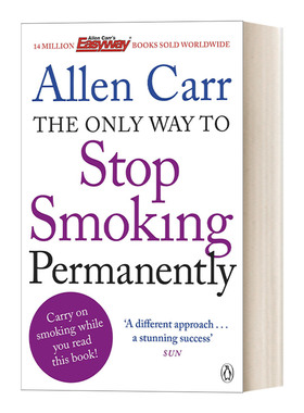 英文原版 The Only Way to Stop Smoking Permanently 这书能让你永久戒烟 亚伦·卡尔 看清戒烟的真相 英文版 进口英语原版书籍