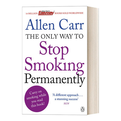 英文原版 The Only Way to Stop Smoking Permanently 这书能让你永久戒烟 亚伦·卡尔 看清戒烟的真相 英文版 进口英语原版书籍