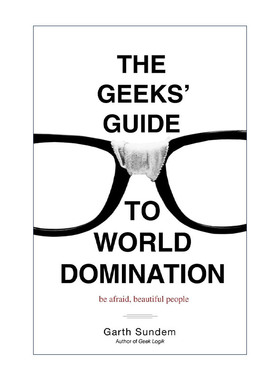 英文原版 The Geeks' Guide to World Domination 极客统治世界指南 利用业余时间拯救世界作者Garth Sundem 进口英语原版书籍