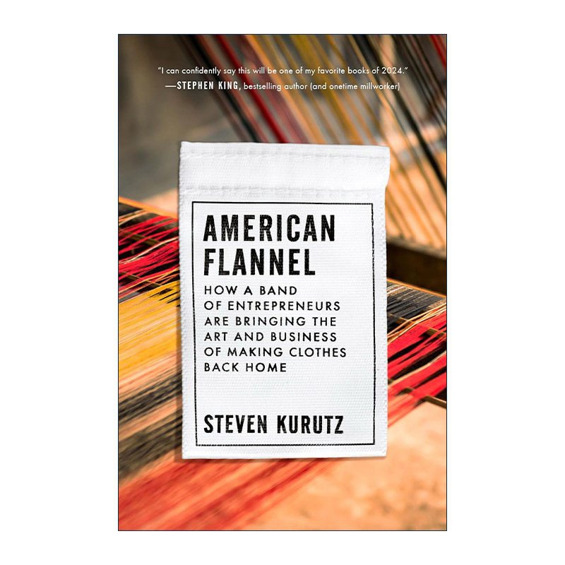 英文原版 American Flannel 美国法兰绒 一群企业家如何将制作服装的艺术和商业带回美国 精装 英文版 进口英语原版书籍