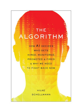 英文原版 The Algorithm 算法 人工智能如何决定谁被雇佣 监控 晋升和解雇以及为什么我们现在需要反击 英文版 进口英语原版书籍