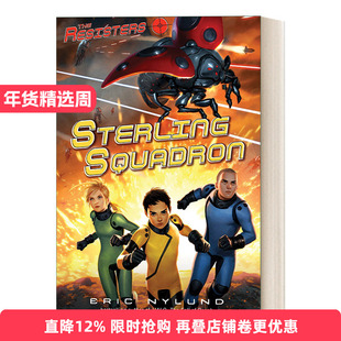 英文原版 The Resisters 02 Sterling Squadron 抵抗者系列2 斯特林中队 儿童科幻章节桥梁故事书 Eric Nylund 英文版 进口英语书
