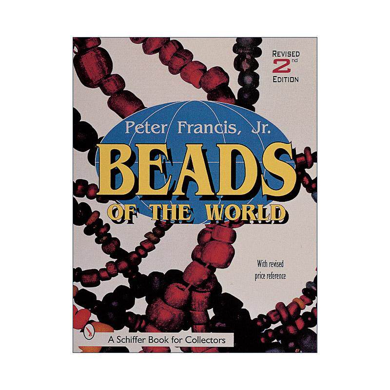 英文原版 Beads of the World 世界之珠 第二版修订版 珠宝制作收藏图册 Peter Francis 英文版 进口英语原版书籍