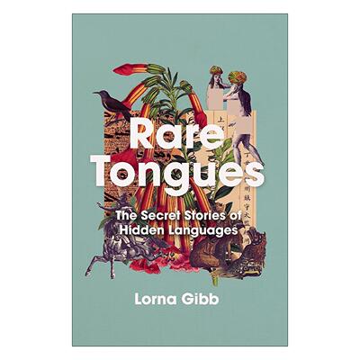 英文原版 Rare Tongues 珍稀语言 隐秘语言背后的秘密故事 精装 英文版 进口英语原版书籍