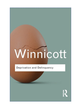 英文原版 Deprivation and Delinquency 剥夺与不良行为 英国精神分析学家温尼科特 Routledge Classics系列 英文版 进口英语书籍