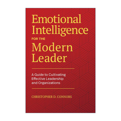 英文原版 Emotional Intelligence for the Modern Leader 现代领导者情商指南 培养有效领导和组织能力 Christopher D. Connors