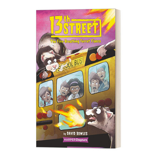 英文原版 13th Street 2 The Fire-Breathing Ferret Fiasco 第13大街2 奇幻冒险儿童小说 6-10岁 英文版 进口英语原版书籍