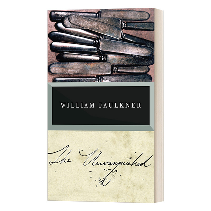 英文原版 The Unvanquished The Corrected Text没有被征服的诺贝尔文学奖得主William Faulkner威廉福克纳英文版进口英语书