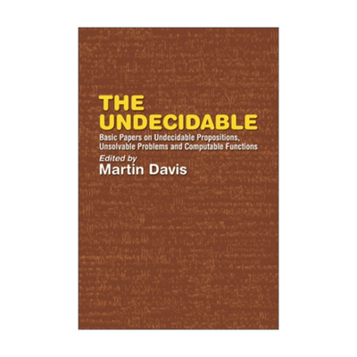 英文原版 The Undecidable 不可判定 不可判定命题 不可解问题和可计算函数的基本论文 Martin Davis 英文版 进口英语原版书籍