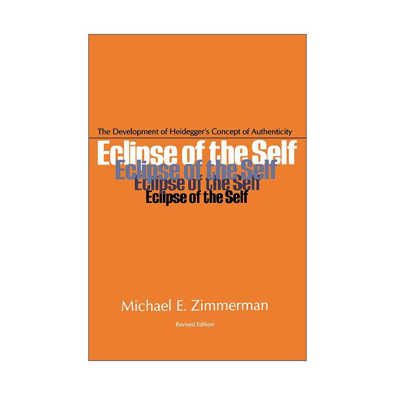 英文原版 Eclipse of the self自我的消逝 马丁·海德格尔本真性 哲学 英文版 进口英语原版书籍