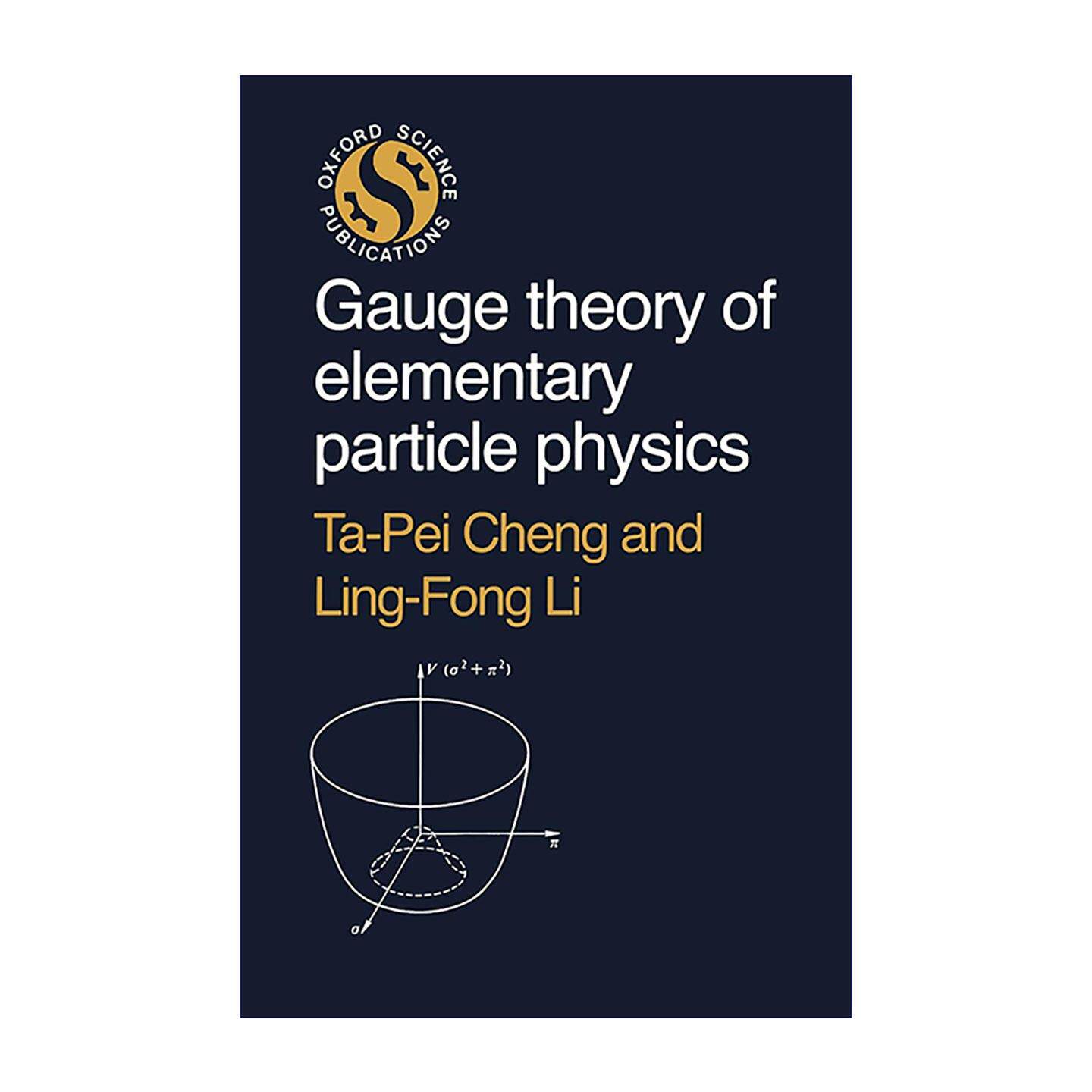 英文原版 Gauge Theory of Elementary Particle Physics 基本粒子物理的规范理论 粒子物理规范场论的经典入门与进阶教材 英文版