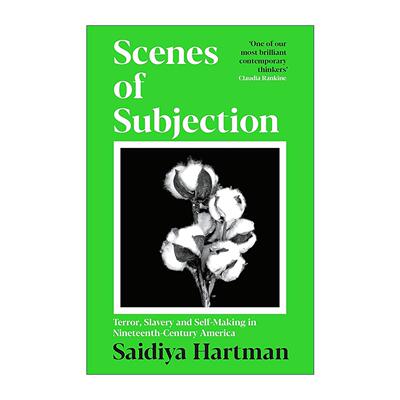 英文原版 Scenes of Subjection 受制之景 19世纪美国的恐怖 奴隶制与自我构建 赛迪亚·哈特曼 英文版 进口英语原版书籍