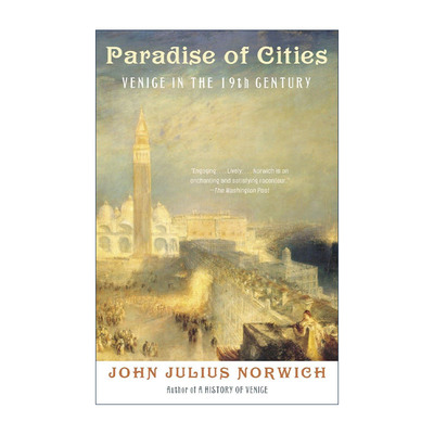 英文原版 Paradise of Cities 城市天堂 19世纪的威尼斯 历史 四君主作者John Julius Norwich 英文版 进口英语原版书籍