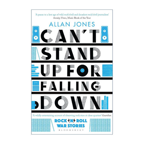 英文原版 Can't Stand Up For Falling Down 摇滚乐黄金年代轶事录 Allan Jones 英文版 进口英语原版书籍