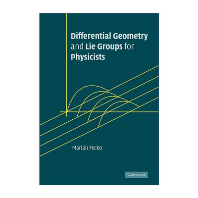 英文原版 Differential Geometry and Lie Groups for Physicists 物理学家的微分几何和李群 Marián Fecko 进口英语原版书籍