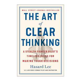 英文原版 The Art of Clear Thinking 清晰思考的艺术 艰难决定的永恒法则 隐形战斗机F-35飞行员Hasard Lee 进口英语原版书籍