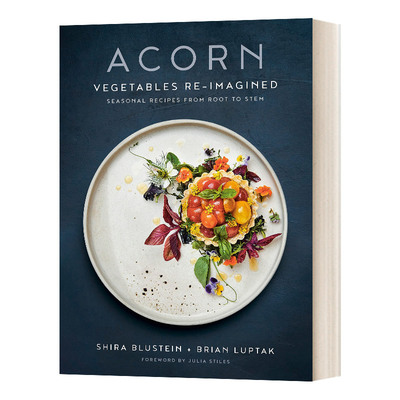 英文原版 Acorn Vegetables Re-Imagined 橡子 重新想象的蔬菜 从根到茎的季节性食谱 精装 英文版 进口英语原版书籍