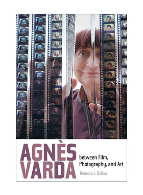 英文原版 Agnes Varda between Film Photography and Art 在电影 摄影与艺术中的阿涅斯·瓦尔达 英文版 进口英语原版书籍